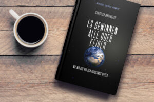 Es gewinnen alle oder keiner. Wie wir uns vor dem Populismus retten. Christian Masengarb